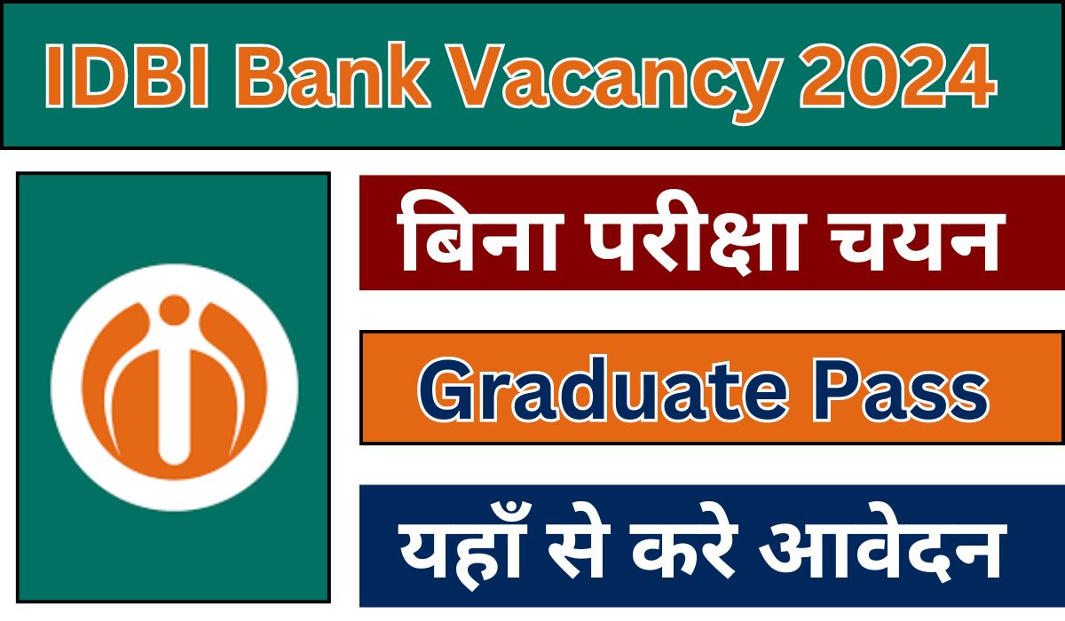 IDBI Bank Vacancy 2024