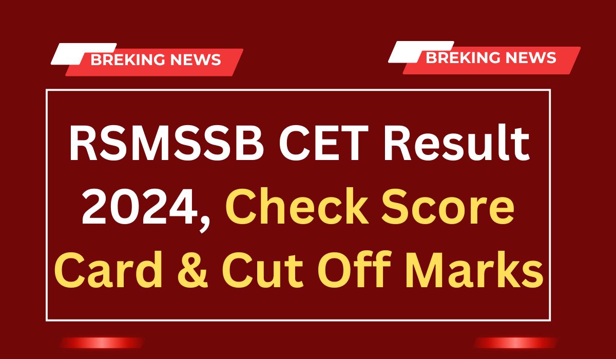 RSMSSB CET Result 2024, Check Score Card & Cut Off Marks