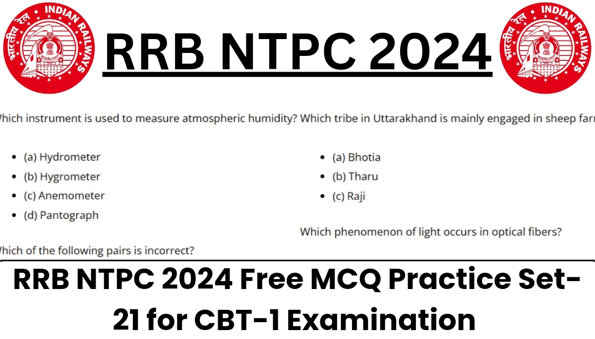 RRB NTPC 2024 Free MCQ Practice Set-21 for CBT-1 Examination